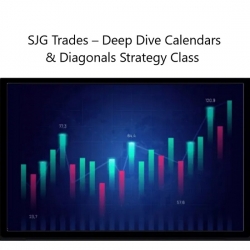 SJG Trades – Deep Dive Calendars & Diagonals Strategy Class